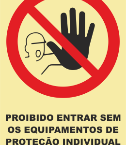 Sinal de Proibi??o de Entrada sem Equipamentos de Prote??o Individual - Fotoluminescente (150x200mm)